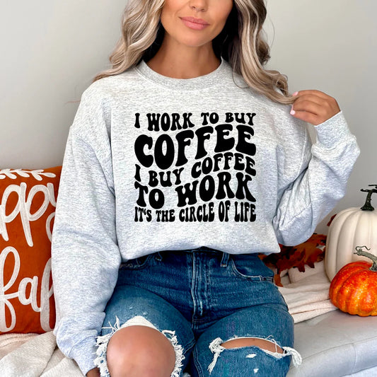 I Work To Buy Coffee Crewneck Sweatshirt